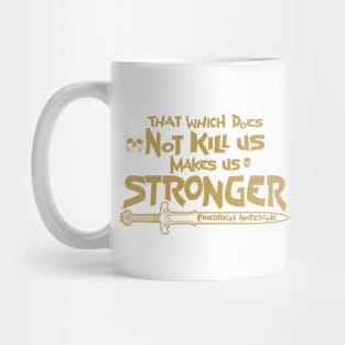 That which does Not kill us makes us stronger Mug